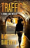 Traffic: A page-turning mystery series (A Ronnie Lake Mystery Book 4) Traffic: A page-turning mystery series (A Ronnie Lake Mystery Book 4)