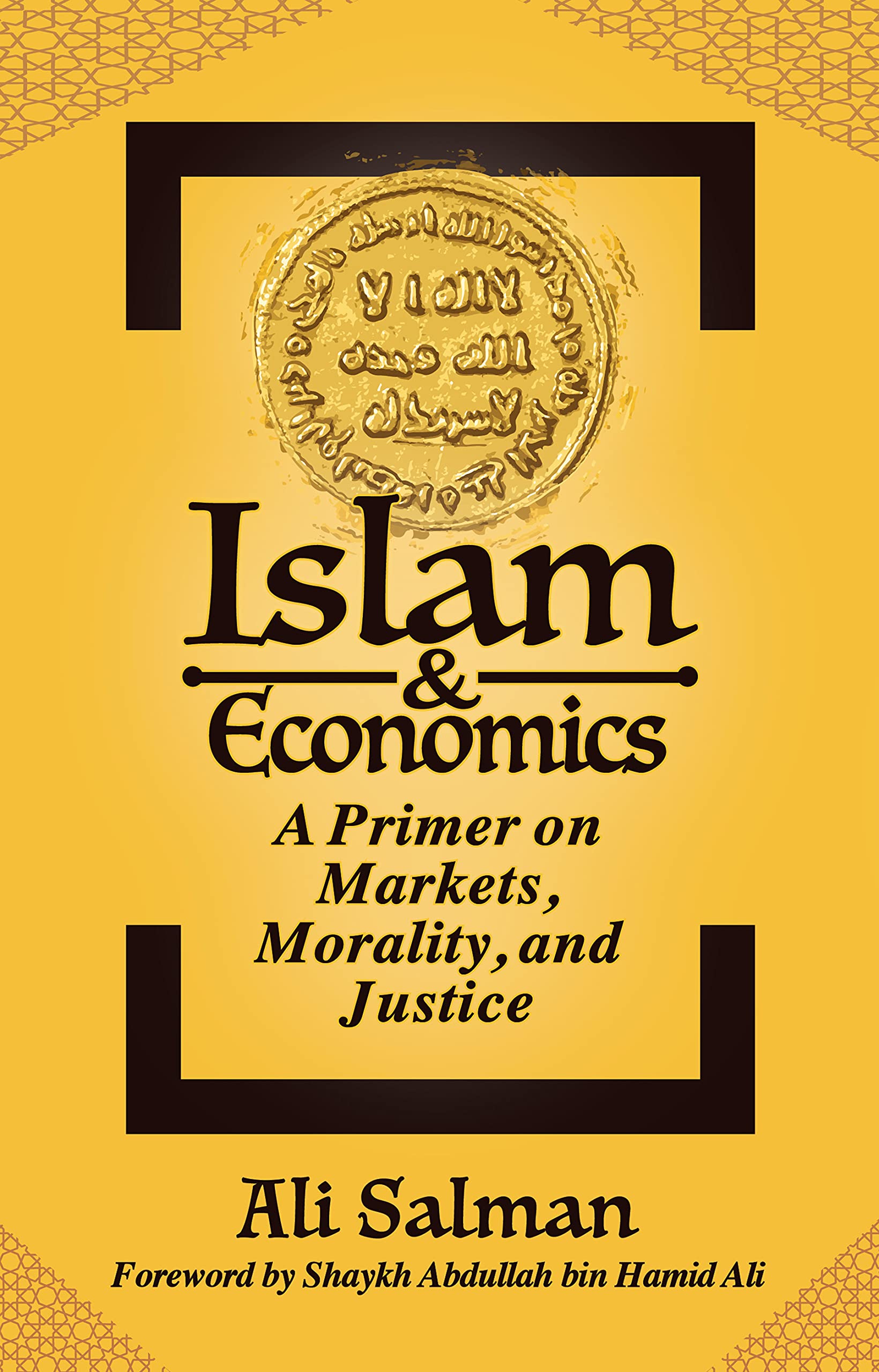 Islam and Economics: A Primer on Markets, Morality, and Justice (Kindle Edition)