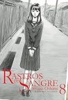 Rastros de sangre, vol. 8 by Shuzo Oshimi