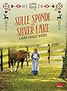 Sulle sponde del Silver Lake. La casa nella prateria. Ediz. i... by Laura Ingalls Wilder