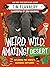 Weird, Wild, Amazing! Desert: Exploring the World's Incredible Drylands