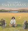 The First Blade of Sweetgrass by Suzanne Greenlaw