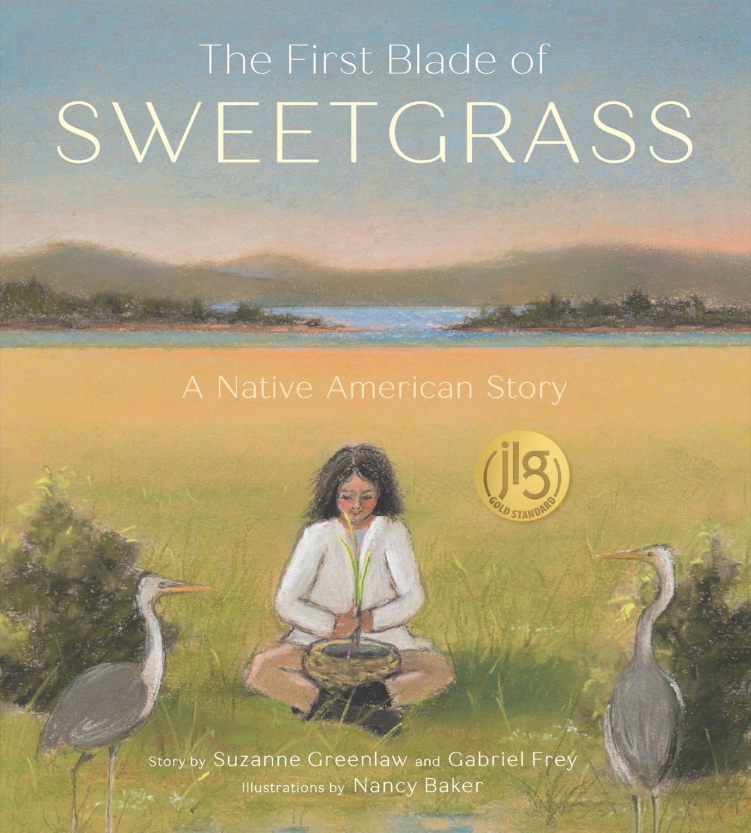 The First Blade of Sweetgrass (Hardcover)