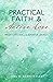 Practical Faith & Active Love: Meditations on the Epistle of James