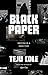 Black Paper: Writing in a Dark Time (Berlin Family Lectures)