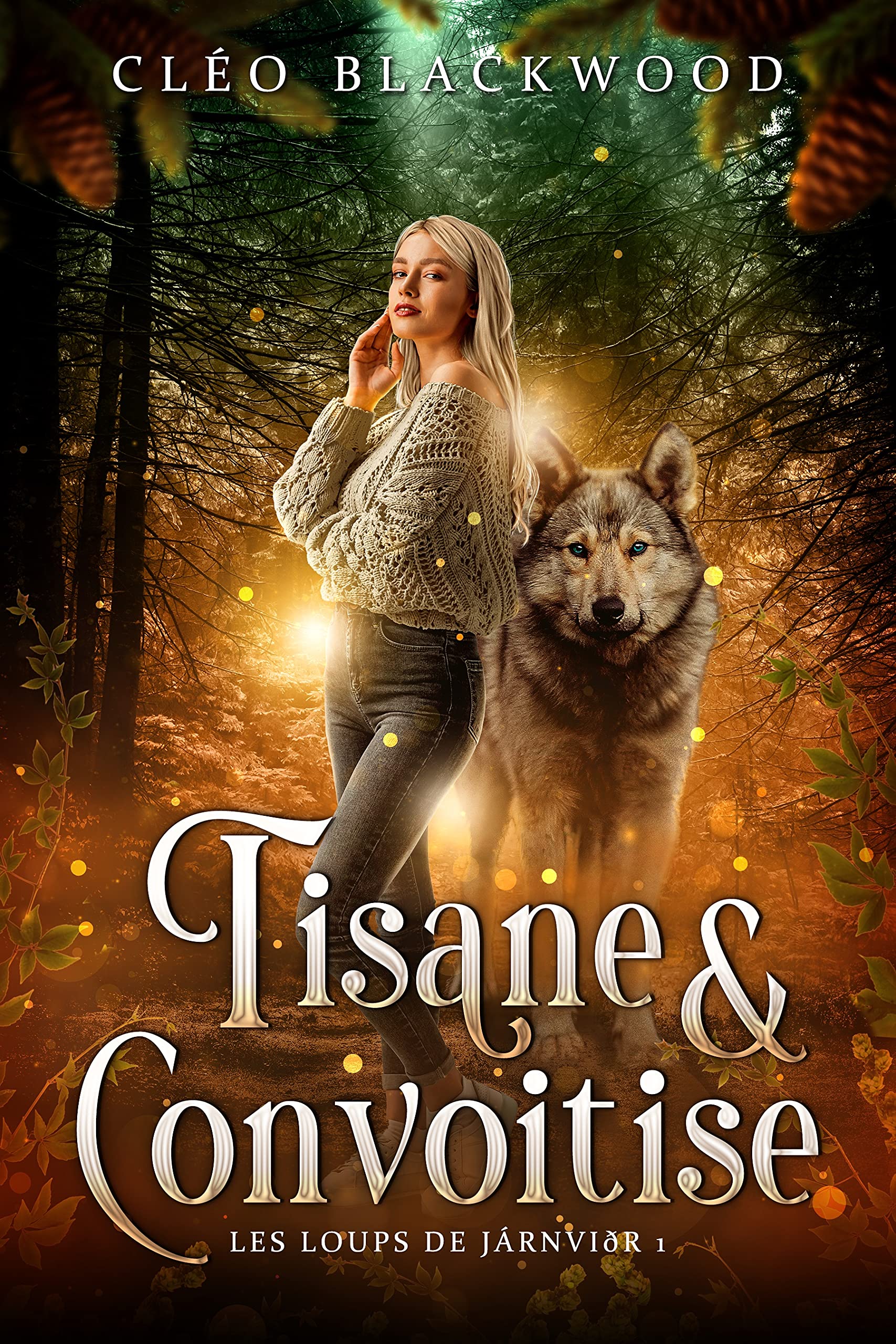 Tisane & convoitise (Les loups de Járnviðr, #1)