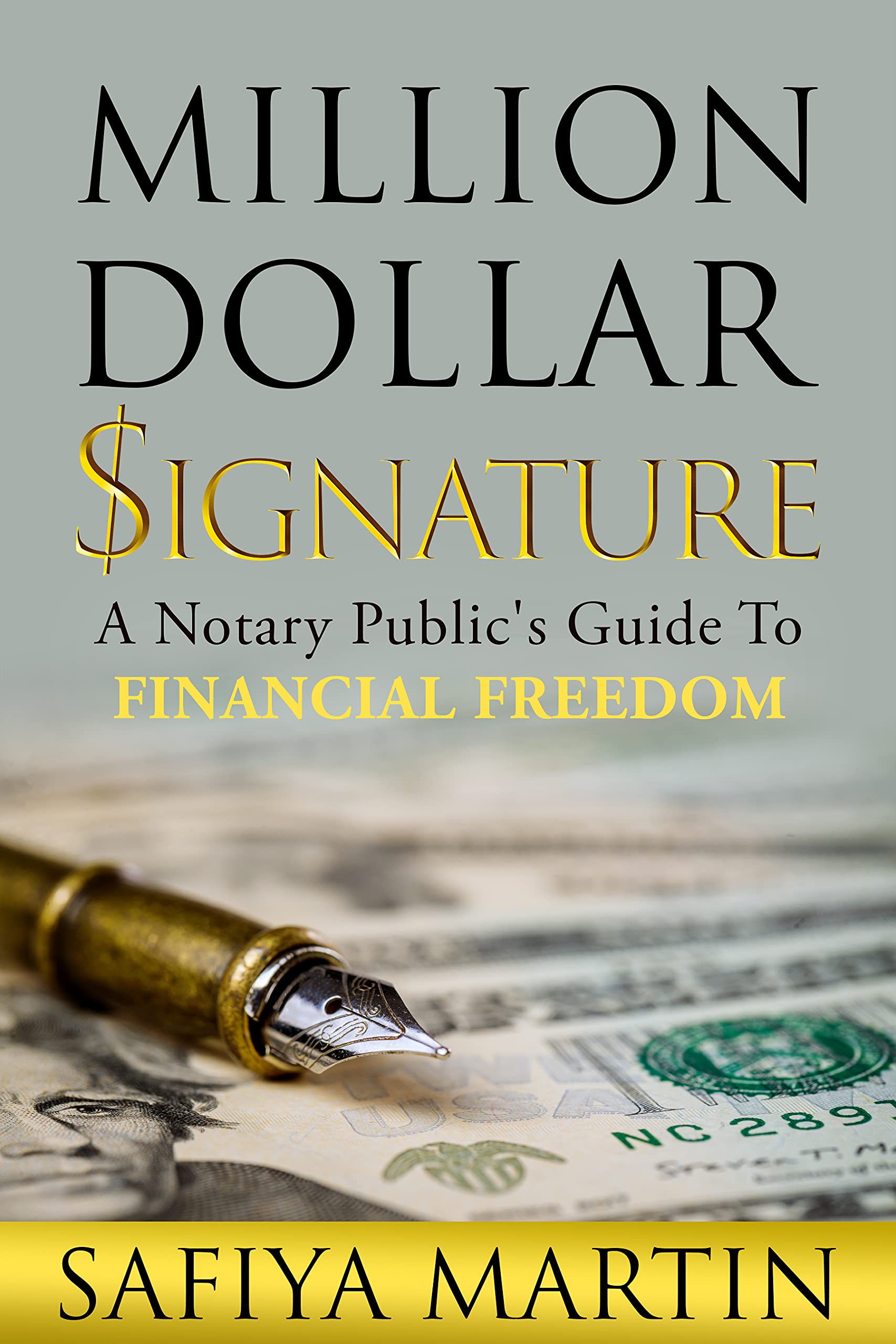 Million Dollar Signature : A Notary Public's Guide To Financial Freedom (Kindle Edition)