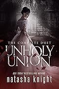 Unholy Union: The Complete Duet