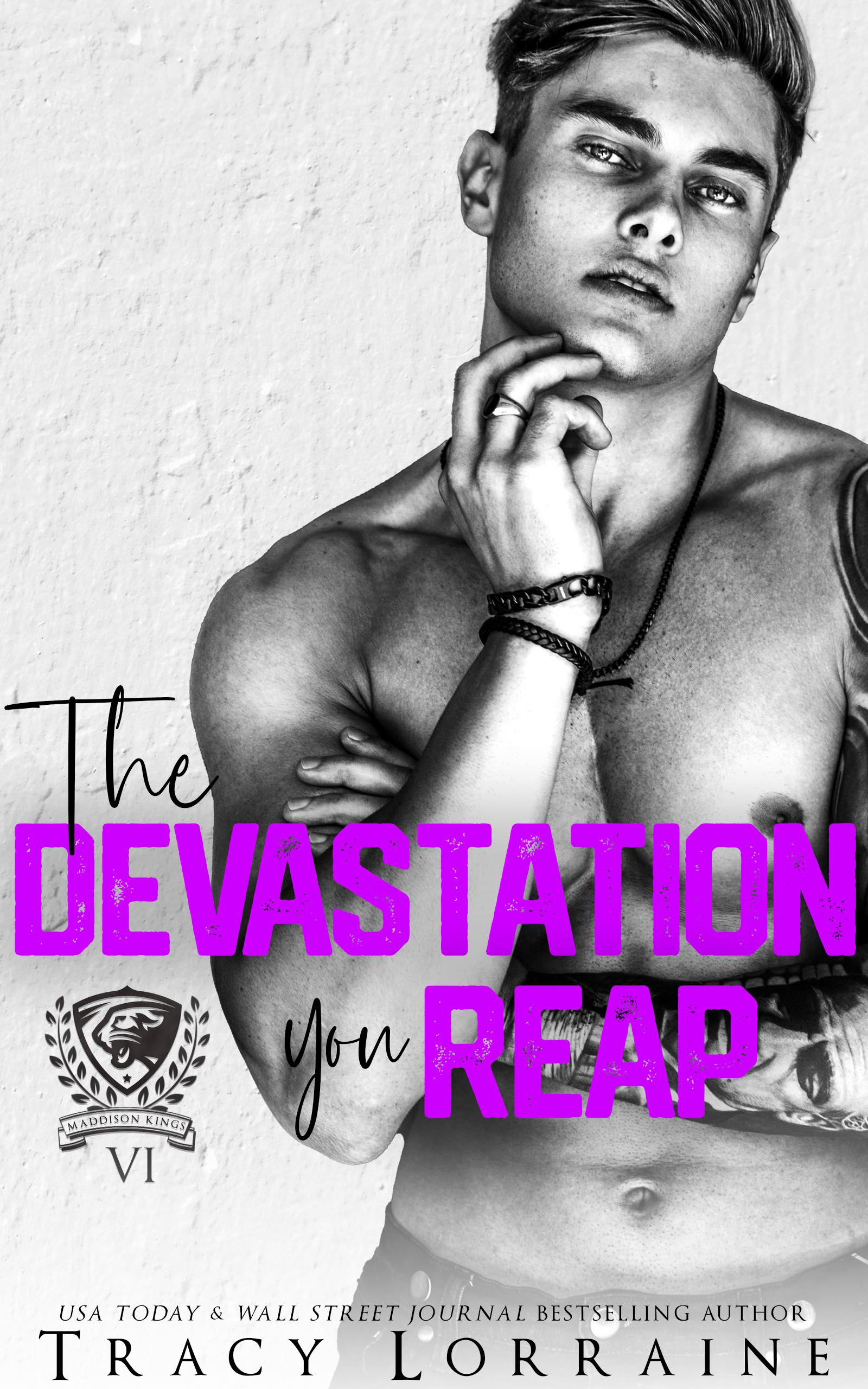 The Devastation You Reap (Maddison Kings University, #6)
