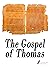 The Gospel of Thomas by Thomas the Apostle