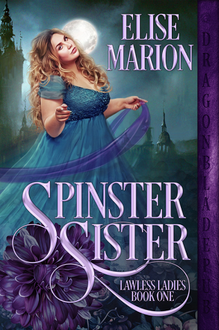 Spinster Sister (Lawless Ladies, #1)