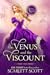 The Venus and the Viscount ...