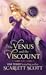 The Venus and the Viscount ...