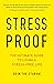 Stress-Proof: The ultimate guide to living a stress-free life