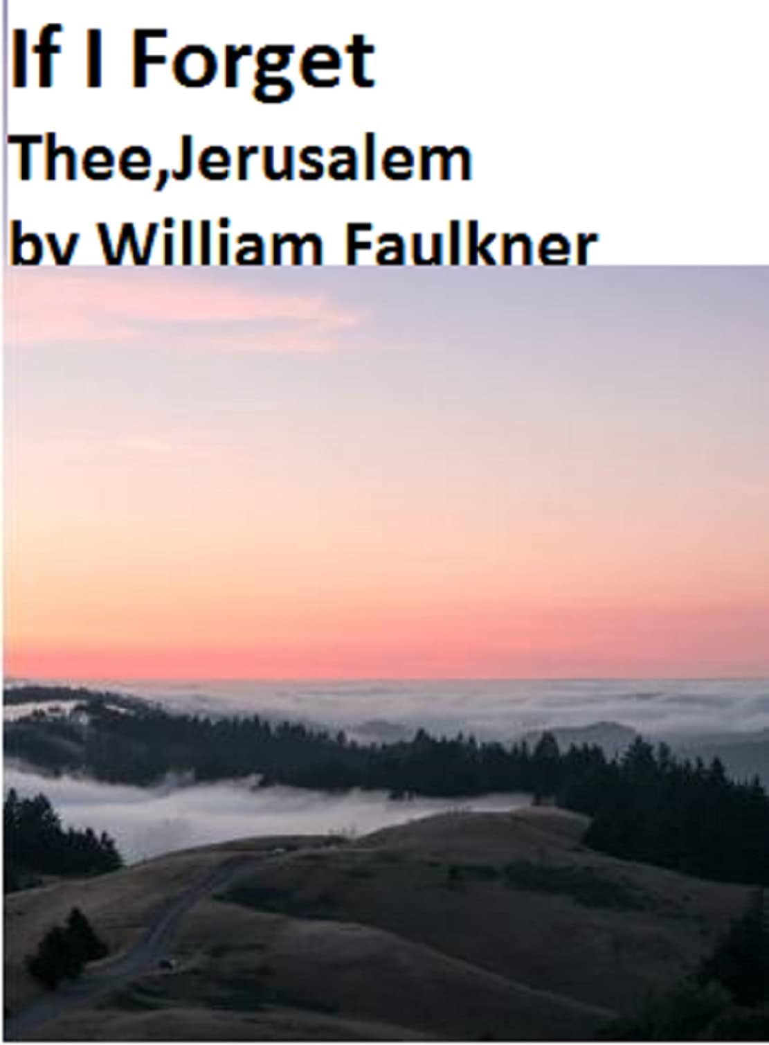 If I Forget Thee, Jerusalem