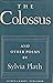 The Colossus by Sylvia Plath