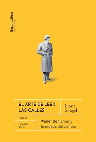 El arte de leer las calles. Walter Benjamin y la figura del flâneur