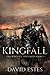 Kingfall (The Kingfall Histories, #1)