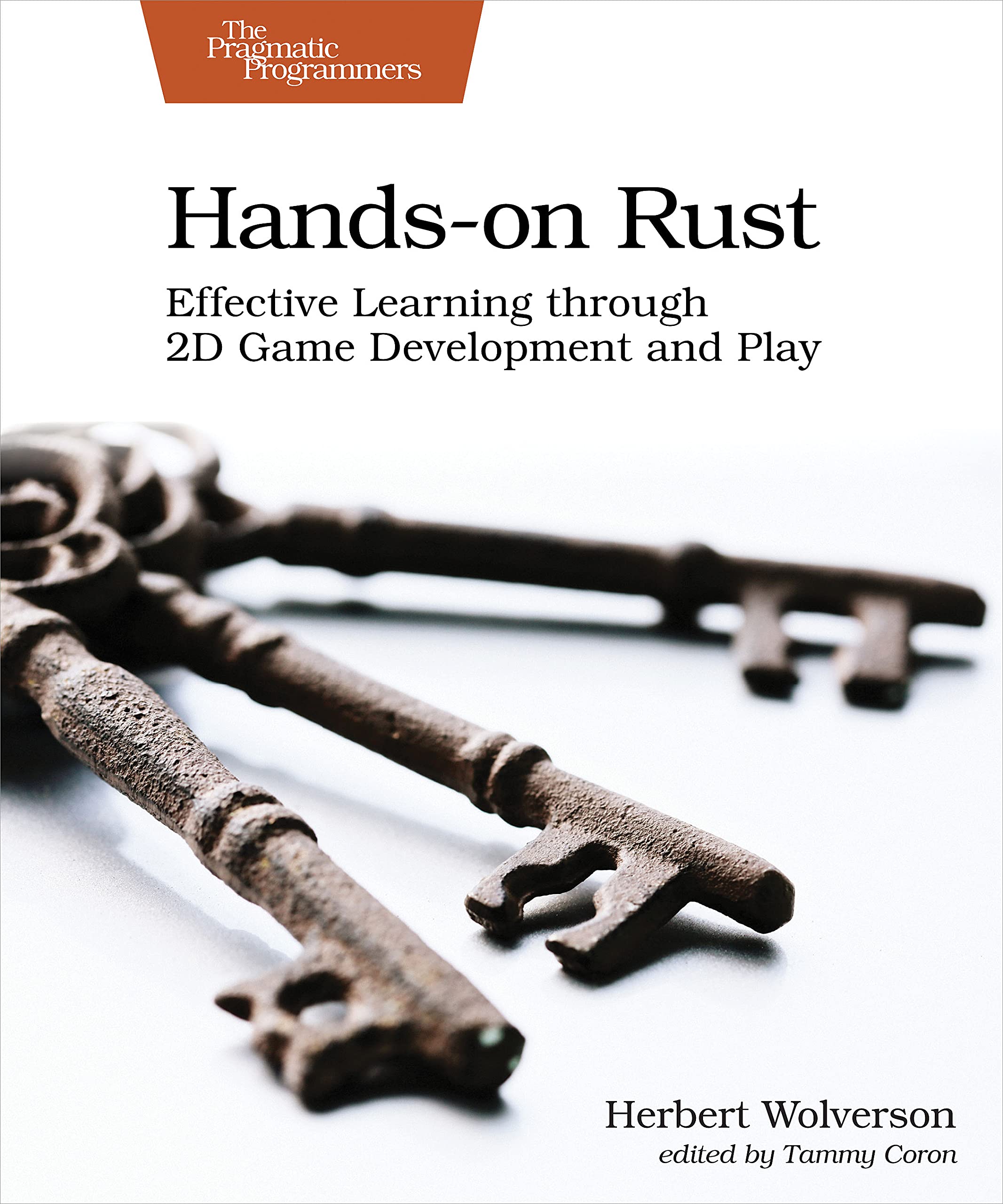 Hands-on Rust: Effective Learning through 2D Game Development and Play (Kindle Edition)