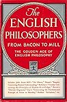 The English Philosophers from Bacon to Mill