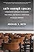 Safe Enough Spaces: A Pragmatist's Approach to Inclusion, Free Speech, and Political Correctness on College Campuses