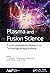 Plasma and Fusion Science by B. Raneesh
