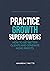 Practice Growth Superpowers by Amanda C. Watts