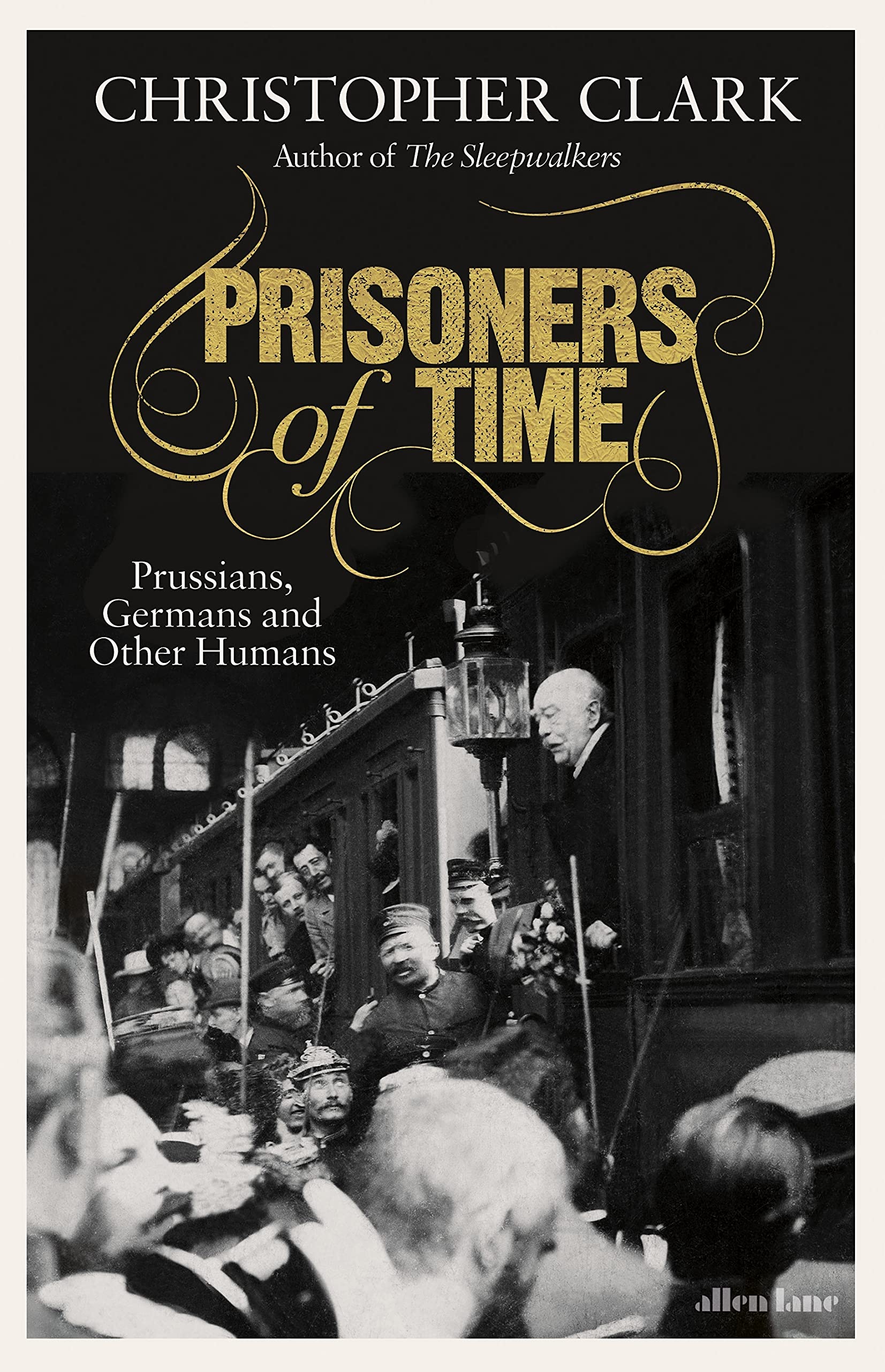 Prisoners of Time: Prussians, Germans and Other Humans (Hardcover)