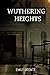 Wuthering Heights: The Original Edition
