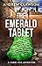 The Emerald Tablet by Andrew Clawson The Emerald Tablet by Andrew Clawson