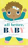 All Better, Baby!: An Interactive Board Book About Caring for Baby
