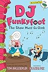 The Show Must Go Oink (DJ Funkyfoot #3) (The Flytrap Files) The Show Must Go Oink (DJ Funkyfoot #3) (The Flytrap Files)