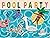 Pool Party: A Picture Book