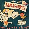 Iamasaurus by Anne Ylvisaker