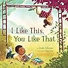 I Like This, You Like That by Linda Ashman