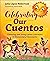 Celebrating Our Cuentos: Choosing and Using Latinx Literature in Elementary Classrooms