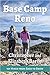 Base Camp Reno: 101 Hikes f...