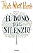 Il dono del silenzio by Thich Nhat Hanh