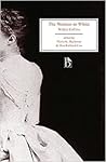 The Woman in White by Wilkie Collins The Woman in White by Wilkie Collins