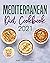 Mediterranean Diet Cookbook 2021: Mediterranean Diet Cookbook for Beginners with 21 Day Meal Plan: Simple and Easy Mediterranean Cookbook for Everyone