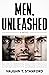Men, Unleashed (The Steven Gardner series Book 1)