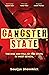 Gangster State: The Rise and Fall of the CPI(M) in West Bengal