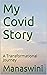 My Covid Story: A Transform...