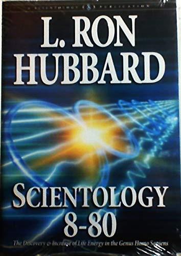 Scientology 8-80: The Discovery & Increase of Life Energy in the Genus Homo Sapiens