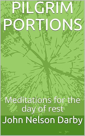 PILGRIM PORTIONS: Meditations for the day of rest