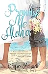 Promise Me Aloha by Taylor Bennett