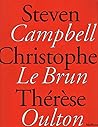 Recent Works: Steven Campbell, Christopher Lebrun, and Therese Oulton, Sept 13-Oct. 8, 1994 Marlborough Gallery