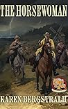 The Horsewoman by Karen Bergstralh