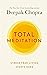 Total Meditation: Stress Free Living Starts Here