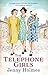 The Telephone Girls by Jenny Holmes